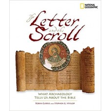 The Letter and the Scroll: What Archaeology Tells Us About the Bible