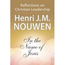 In The Name of Jesus by Henri Nouwen