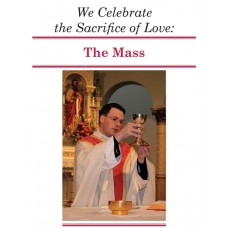 The Mass - We Celebrate the Sacrifice of Love
